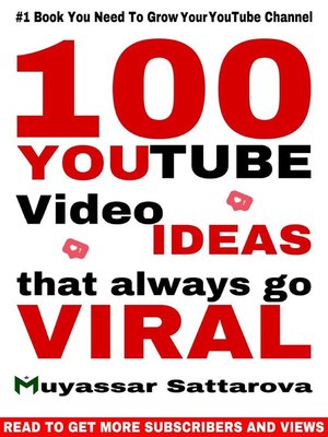 cover image of 100 YouTube Video Ideas that Always Go Viral Read to Get More Subscribers and Views